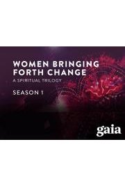 Women Bringing Forth Spiritual Change: A Spiritual Trilogy