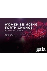 Women Bringing Forth Spiritual Change: A Spiritual Trilogy