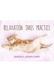 Relaxation Takes Practice