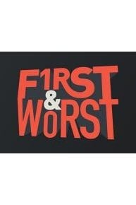 First & Worst