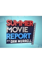 Summer Movie Report with Dan Murrell