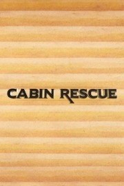 Cabin Rescue