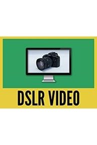 Video Production with DSLR and Mirrorless Cameras