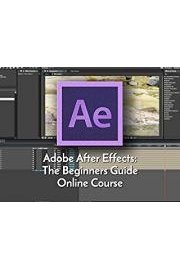 Adobe After Effects: The Beginners Guide Course