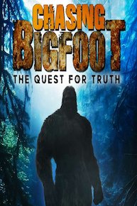 Chasing Bigfoot: The Quest For Truth