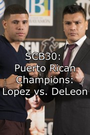 SCB30: Puerto Rican Champions: Lopez vs. DeLeon