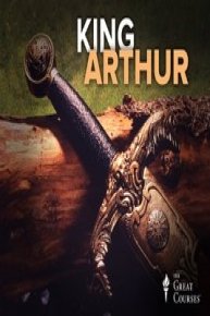 King Arthur: History and Legend