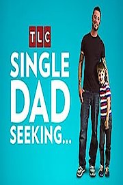 Single Dad Seeking...