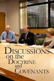 Discussions on the Doctrine and Covenants
