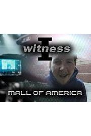I Witness: Mall Of America