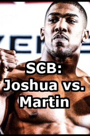 SCB: Joshua vs. Martin