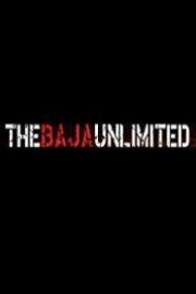 The Baja Unlimited