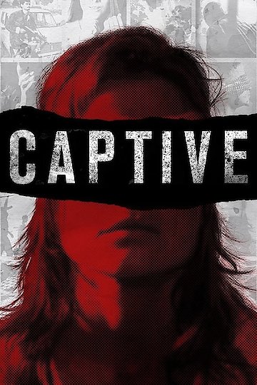 Watch Captive Streaming Online - Yidio