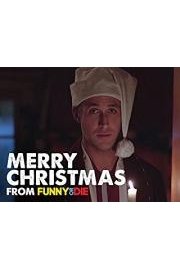 Merry Christmas From Funny Or Die