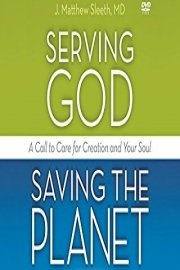Serving God, Saving the Planet Video Bible Study