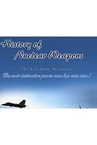 History of Nuclear Weapons