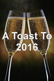 A Toast to 2016!