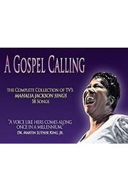 A Gospel Calling Mahalia Jackson Sings