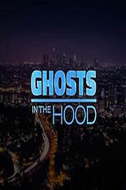 Ghosts in the Hood