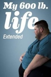 My 600-Lb. Life: Extended