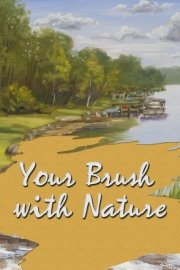 Your Brush With Nature