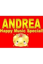 Andrea Happy Music Speacial!