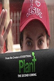 Plant: The Second Coming