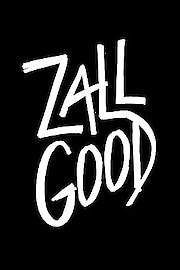 Zall Good