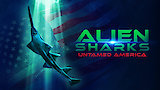 Alien Sharks: Untamed America