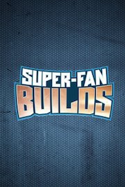 Super-Fan Builds