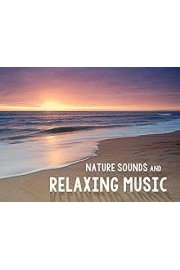 Nature Sounds and Relaxing Music
