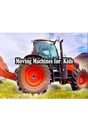 Moving Machines For Kids
