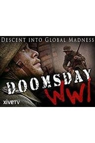 Doomsday WWI: Descent into Global Madness