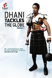 Dhani Tackles The Globe