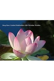 Deep Rest: Guided Meditations with Christine Wushke