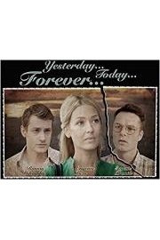 Yesterday. Today. Forever.