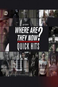 Where Are They Now?: Quick Hits