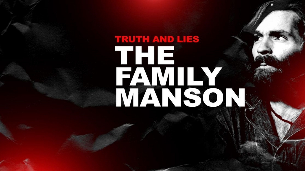 Truth and Lies: The Family Manson