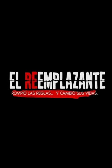 Watch El Reemplazante Streaming Online - Yidio