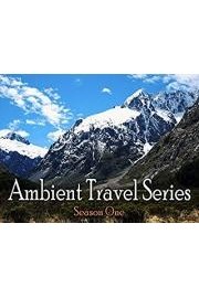 Ambient Travel Series