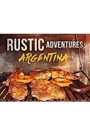 Rustic Adventures: Argentina