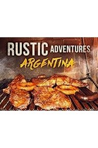 Rustic Adventures: Argentina