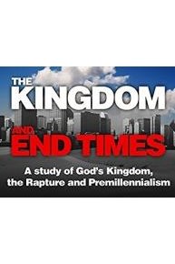 The Kingdom and End Times