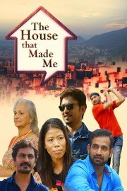 The House That Made Me