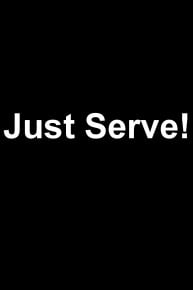 Just Serve!