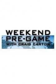 Weekend Pre-Game with Craig Carton
