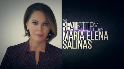 The Real Story with Maria Elena Salinas Season 2 Episode 6