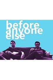 Before Anyone Else