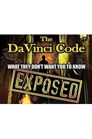 The Da Vinci Code Exposed: What They Don't Want You To Know