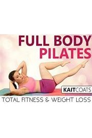 Full Body Pilates Total Body Fitness & Weight Loss - Kait Coats